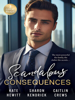 cover image of Scandalous Consequences/An Inheritance of Shame/A Whisper of Disgrace/A Scandal In the Headlines